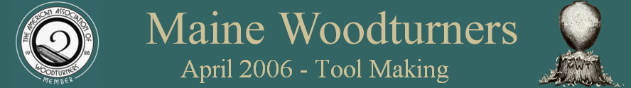April 2006 - Tool Making